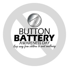 National Button Battery Awareness Day event banner. A battery button with bold text and a prohibition sign symbol on white background to commemorate on June 12th