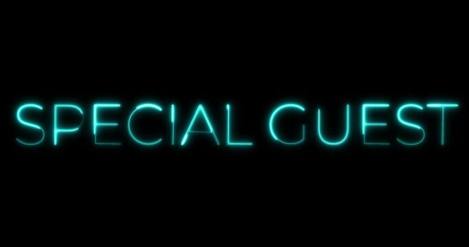 special guest neon text animation