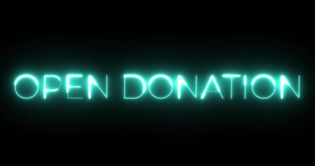 open donation neon text animation