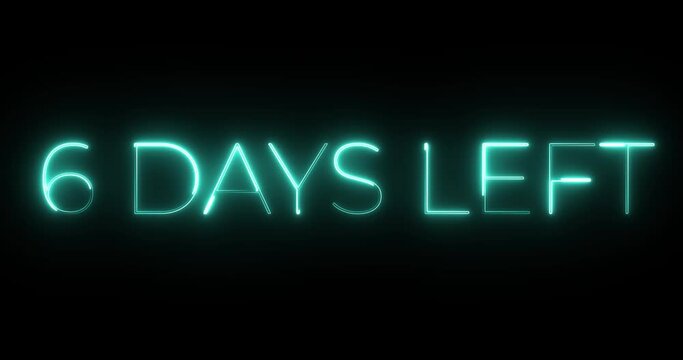 6 days left neon text animation