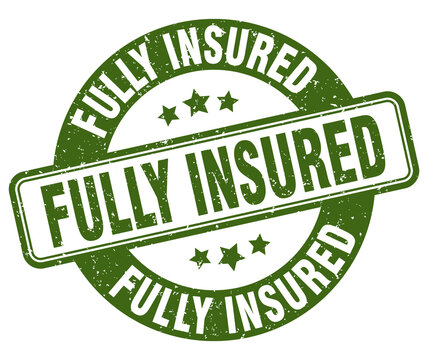 fully insured stamp. fully insured label. round grunge sign