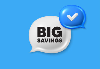 Big savings tag. Text box speech bubble 3d icons. Special offer price sign. Advertising discounts symbol. Big savings chat offer. Speech bubble banner. Text box balloon. Vector