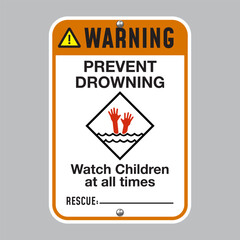 Warning: Prevent Drowning Watch Children At All Times Sign with Graphic. Eps10 vector illustration