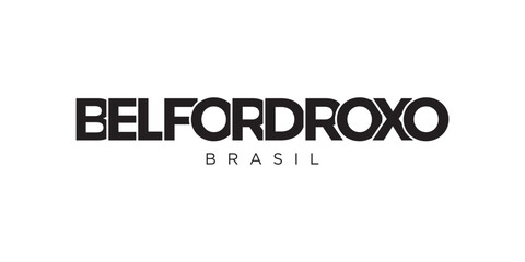 Belford Roxo in the Brasil emblem. The design features a geometric style, vector illustration with bold typography in a modern font. The graphic slogan lettering.