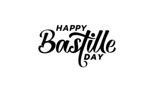 Happy Bastille Day Text Animation with beautiful lettering in black and white for Independence Day Celebrations, greetings, banners, Ceremonies, Festivals, etc.