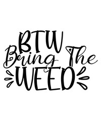 Weed Svg, Stoner Svg Bundle, Marijuana Svg, Weed Quotes Svg, Smoking Svg, Vector, Svg For Cricut,Weed svg Bundle, Weed quotes svg, Weed Leaf Svg, marijuana svg, Stoner svg, Cannabis Svg, Good Vibes Sv
