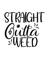 Weed Svg, Stoner Svg Bundle, Marijuana Svg, Weed Quotes Svg, Smoking Svg, Vector, Svg For Cricut,Weed svg Bundle, Weed quotes svg, Weed Leaf Svg, marijuana svg, Stoner svg, Cannabis Svg, Good Vibes Sv