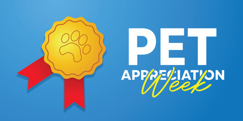 Pet Appreciation Week. Medal and more. Great for cards, banners, posters, social media and more. Blue background.