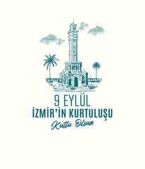 9 Eylül İzmir'in Kurtuluşu kutlu olsun. Vector, typography. Izmir Clock tower illustration. Translation: Happy 9 September Liberation of Izmir.