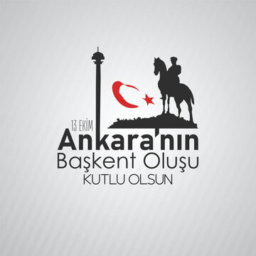 Ankara'nın Başkent Oluşu kutlu olsun. vector design. Translation: It is the anniversary of Ankara becoming the capital of Turkey.