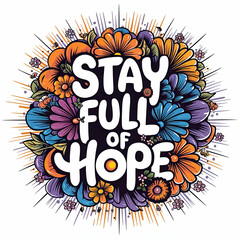 stay full of hope