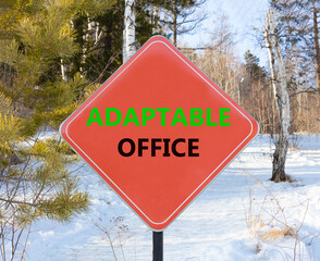 Adaptable office symbol. Concept words Adaptable office on beautiful red road sign. Beautiful...