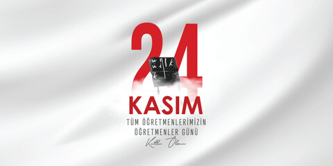 24 Kasım Öğretmenler Günü kutlama tasarımı. Translation: November 24 Teacher's Day. 24 november teacher's day design. 