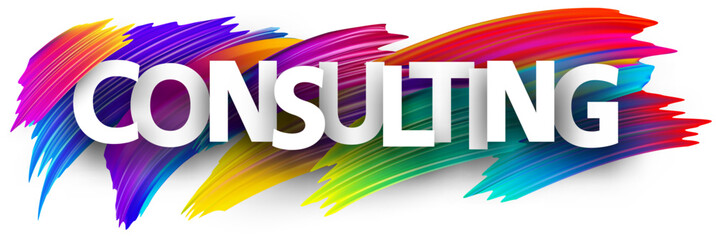 Consulting paper word sign with colorful spectrum paint brush strokes over white.
