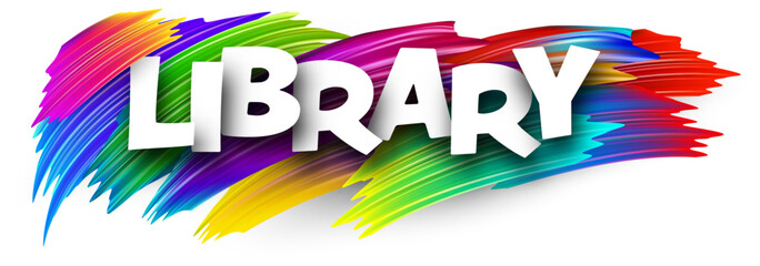 Library paper word sign with colorful spectrum paint brush strokes over white.