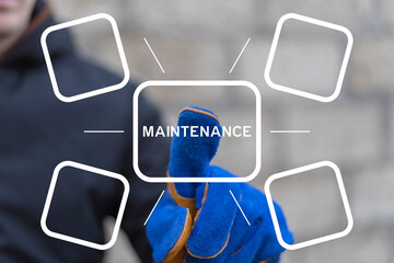 Engineer or technician working on virtual touch screen presses word: MAINTENANCE. Repair and maintenance service concept. Empty industry business conceptual design template for icons and text.
