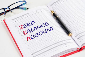 Business concept. Copy space. Concept words ZBA zero balance account the inscription in the notebook
