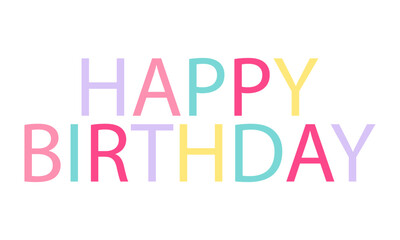Happy birthday letters on white background