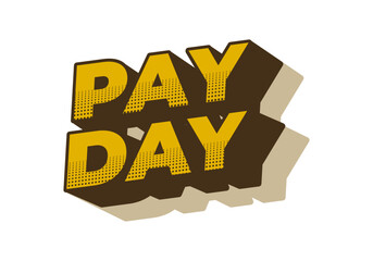 Payday. Text effect in 3D style with good colors