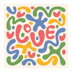 Word LOVE with blobs, hearts, doodles, blots, bold lines, spots, wavy stripes, squiggles inscribed in a square. Groovy hippie 60s hand drawn illustration. Organic, liquid shapes. Print, poster design.