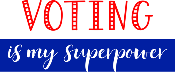 Voting is my superpower.  Lettering. Ink illustration. t-shirt design.