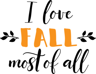 I love fall most of all. Lettering. Ink illustration. t-shirt design.