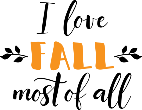 I love fall most of all. Lettering. Ink illustration. t-shirt design.