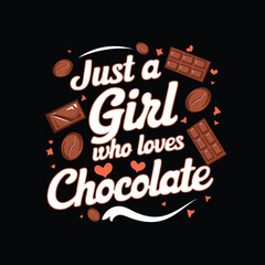 Just a girl who loves chocolate vector art design