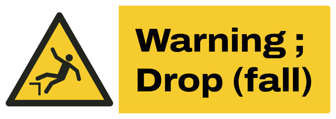 Obraz premium ISO warning safety signs_warning ; drop (fall) landscape size 1/2 a4,a3,a2,a1
