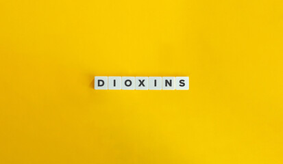 Dioxins Word and Banner. Text on Block Letter Tiles on Yellow Background. Minimal Aesthetics.