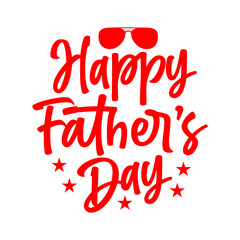 Happy Father’s Day typography design on plain white transparent isolated background for sign, card, shirt, hoodie, sweatshirt, apparel, tag, mug, icon, poster or badge