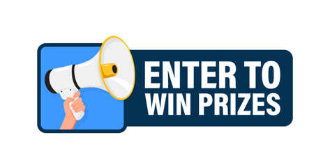 Enter to win prizes. Hand hold megaphone speaker for announce. Attention please. Shouting people, advertisement speech symbol.