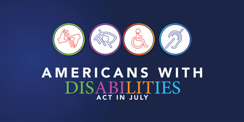 Americans with Disability Act. It features by American flag surrounded by different type of disabilities.ADA is a civil rights law that prohibits discrimination based on disability.Vector illustration