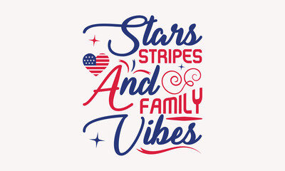 Stars Stripes and Family Vibes - MOM T-shirt Design,  Isolated on white background, This illustration can be used as a print on t-shirts and bags, cover book, templet, stationary or as a poster.