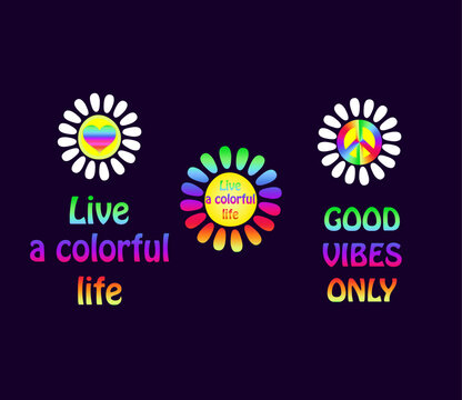 Multicolored print set for hippie poster, bag, kids girl tee, hoodie t shirt with 70s or 60s live a colorful life and good vibes only slogan, peace sign, heart in rainbow color and white daisy