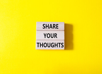 Share your Thoughts symbol. Concept words Share your Thoughts on wooden blocks. Beautiful yellow...