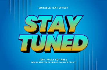 stay tuned editable text effect in simple and modern text style