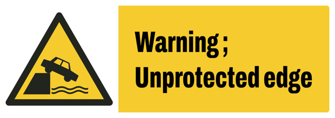 Obraz premium ISO warning safety signs_warning ; unprotected edge landscape size 1/2 a4,a3,a2,a1