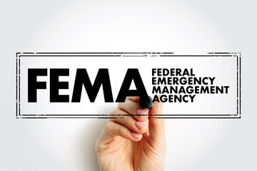 FEMA Federal Emergency Management Agency - agency of the United States Department of Homeland...