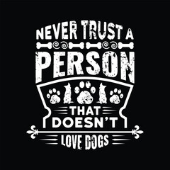 Dog typographic t shirt design vector graphic - Dog Lover quotes design.