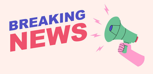Breaking news hand holding megaphone for poster, social media post, banner vector 10 eps