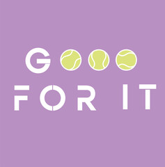 slogan with Tennis illustration.For t-shirt or other uses, in vector. 