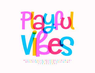 Vector colorful logo Playful Vibes. Bright Funny Font. Playful Alphabet Letters and Numbers set.