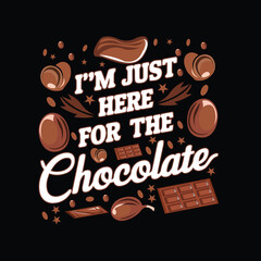 I'm just here for the chocolate art design