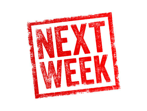 Next Week - refers to the week that immediately follows the current week, text concept stamp