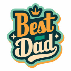 Best dad typography sticker for Father's Day t-shirt design 