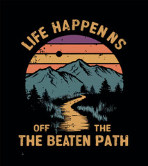  life happens of the beaten path .