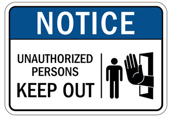 Unauthorized person keep out sign
