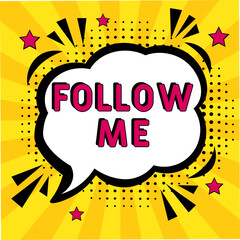 Follow me Vector Design with Cartoon, Comic Speech Bubble in pop-art style. Follow me pop art comic style. Can be used for business, marketing and advertising.