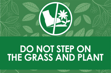 DO NOT STEP ON THE GRASS AND PLANT SIGNAGE HIGH RESOLUTION READY TO USE